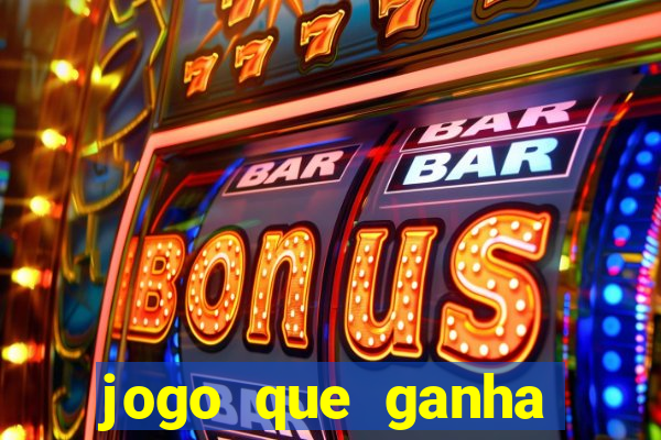 jogo que ganha dinheiro de verdade sem deposito